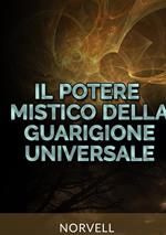 Il potere mistico della guarigione universale