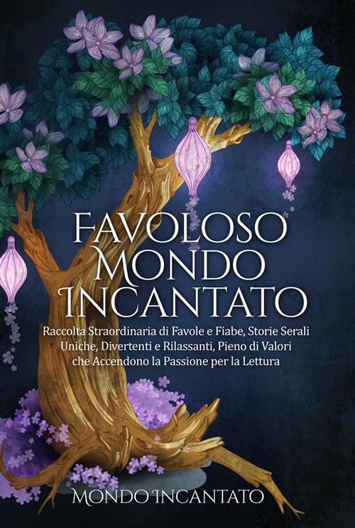 Favoloso mondo incantato - Incantato Mondo - ebook