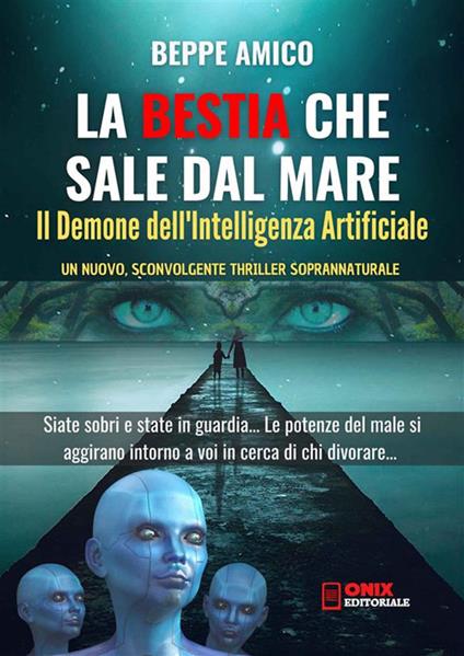 La bestia che sale dal mare. Il demone dell'intelligenza artificiale - Beppe Amico - ebook