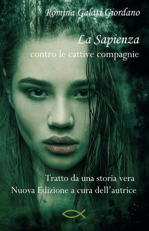 La sapienza contro le cattive compagnie - Romina Galati Giordano - copertina