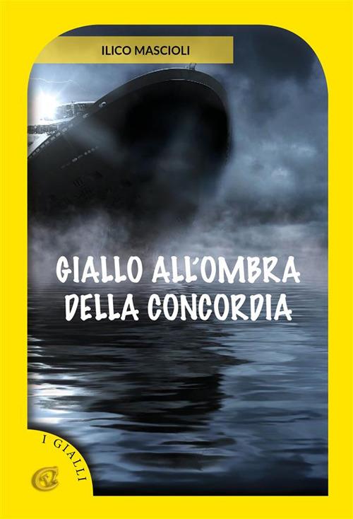 Giallo all'ombra della Concordia - Ilico Mascioli - ebook