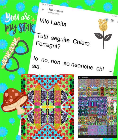 Seguite tutti Chiara Ferragni? Io no, non so neanche chi sia - Vito Labita - ebook