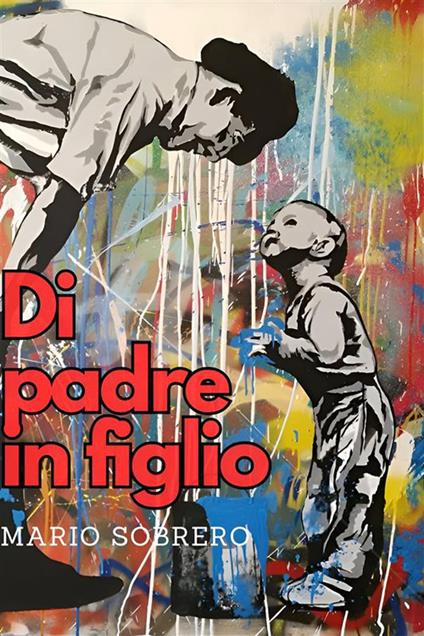 Di padre in figlio - Mario Sobrero - ebook