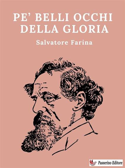 Pe' belli occhi della gloria. Scene quasi vere - Salvatore Farina - ebook