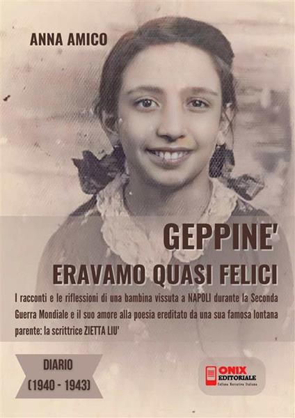 Geppiné. Eravamo quasi felici. Diario 1940-1943 - Anna Amico,Beppe Amico - ebook