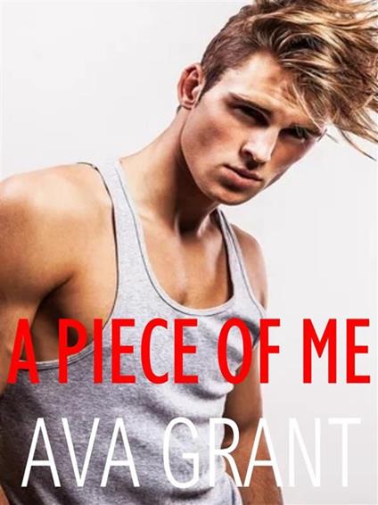 A piece of me - Ava Grant - ebook