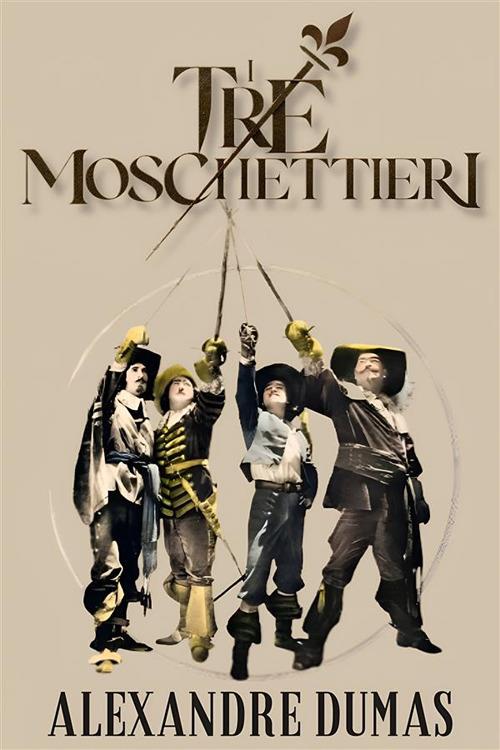 I tre moschettieri. Ediz. integrale - Alexandre Dumas - ebook