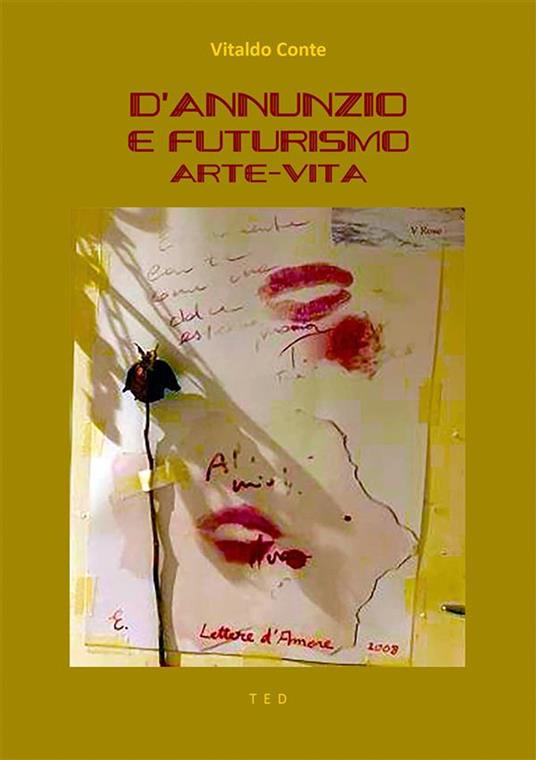 D'Annunzio e Futurismo. Arte-Vita - Vitaldo Conte - ebook