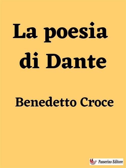 La poesia di Dante - Croce, Benedetto - Ebook - EPUB2 con Adobe DRM | IBS
