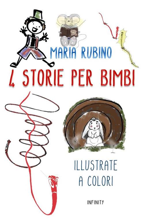 4 storie per bimbi. Ediz. a colori - Maria Rubino - Libro - StreetLib - |  IBS