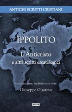 L'anticristo e altri scritti escatologici