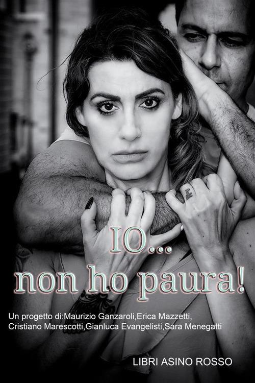 Io... non ho paura! - Maurizio Ganzaroli - ebook