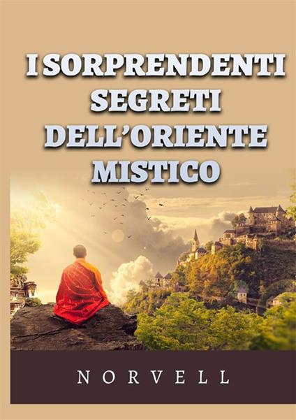 I sorprendenti segreti dell’oriente mistico - Anthony Norvell - copertina