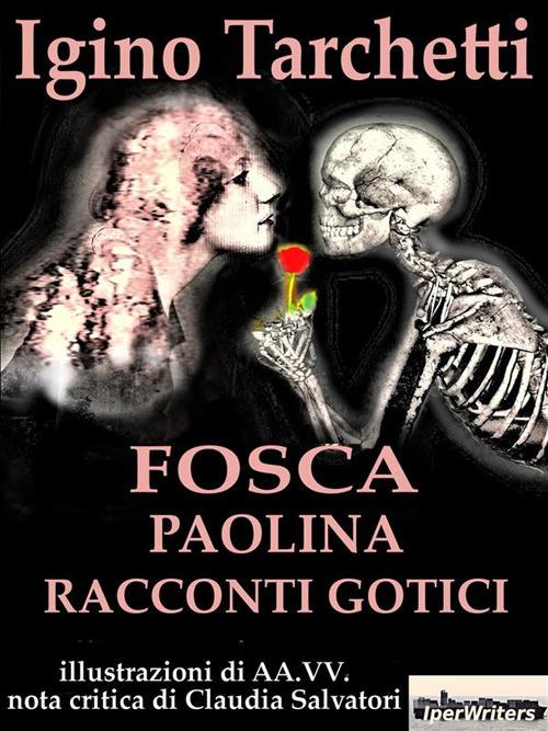 Fosca Paolina - Igino Tarchetti - ebook