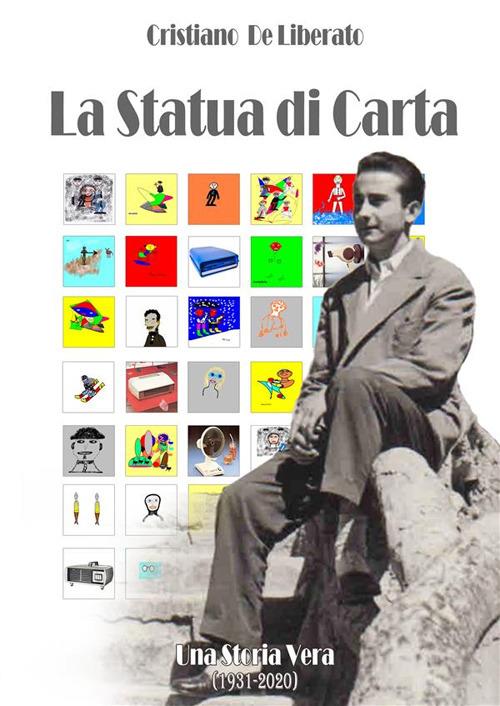 La statua di carta. Nuova ediz. - Cristiano De Liberato - copertina