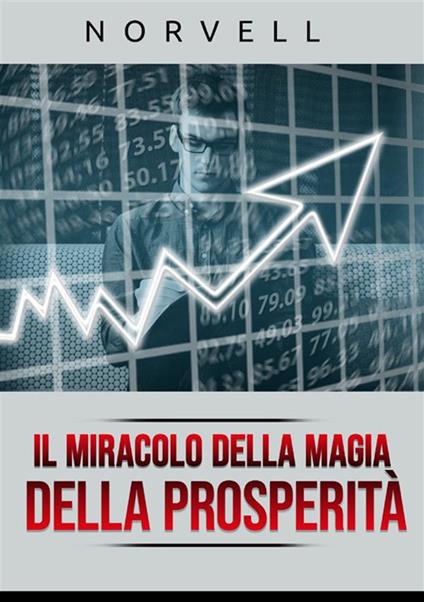 Il miracolo della magia della prosperità - Anthony Norvell - copertina