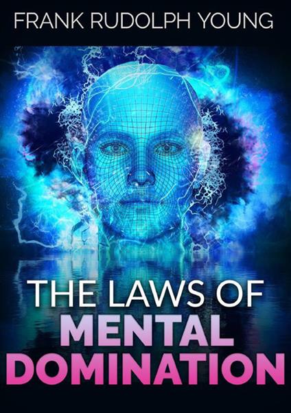 The laws of mental domination - Frank Rudolph Young - copertina