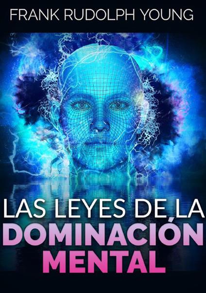 Las leyes de la dominación mental - Frank Rudolph Young - copertina