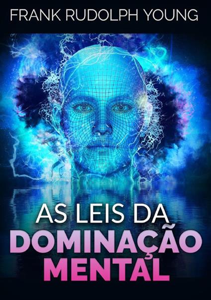 As leis da dominação mental - Frank Rudolph Young - copertina