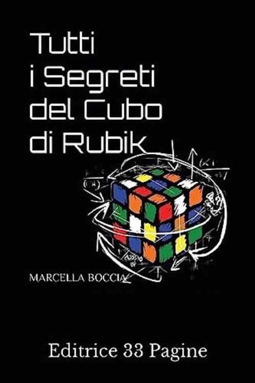 Tutti i segreti del cubo di Rubik - Marcella Boccia - ebook