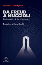 Da Freud a Muccioli. Figli putativi di San Patrignano