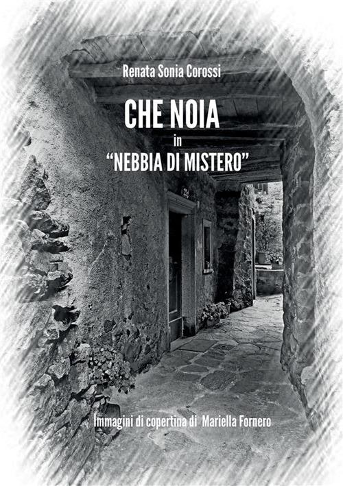 Che noia in «Nebbia di mistero» - Renata Sonia Corossi - copertina