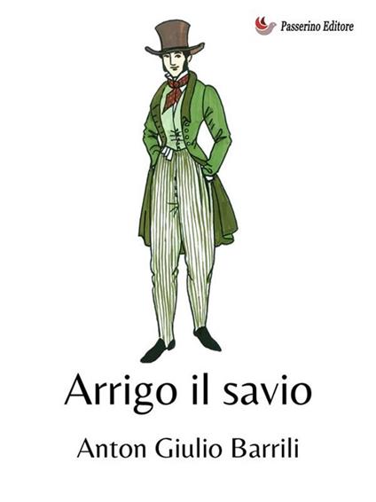 Arrigo il savio - Anton Giulio Barrili - ebook