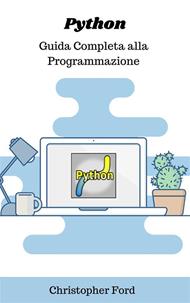 Python: guida completa alla programmazione