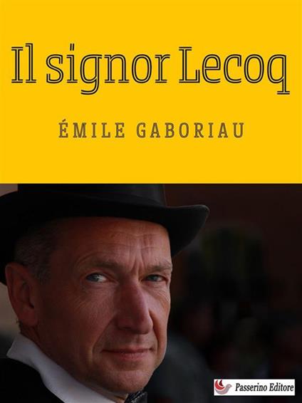 Il signor Lecoq - Émile Gaboriau - ebook