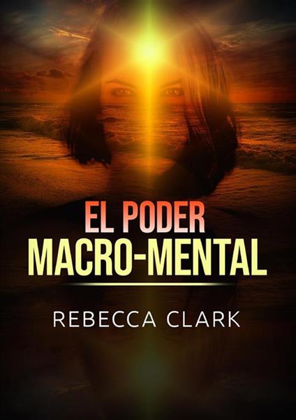 El poder macro-mental - Rebecca Clark - copertina