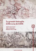 La grande battaglia di Brescia del 1401