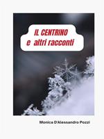 Il centrino e altri racconti