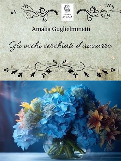 Gli occhi cerchiati d'azzurro - Amalia Guglielminetti - ebook