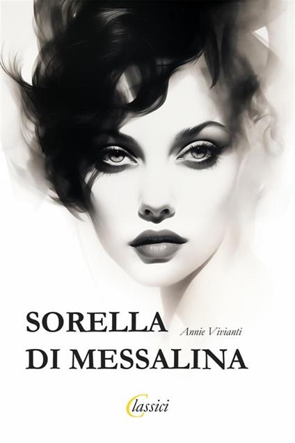 Sorella di Messalina - Annie Vivanti - ebook