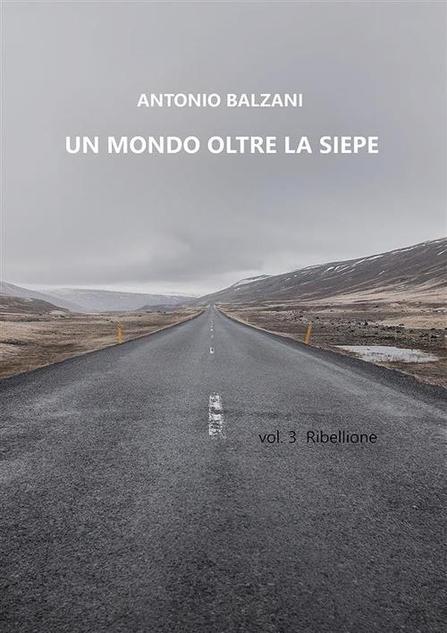 Un mondo oltre la siepe - Balzani, Antonio - Ebook - EPUB3 con Adobe DRM