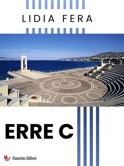 Erre C - Lidia Fera - ebook