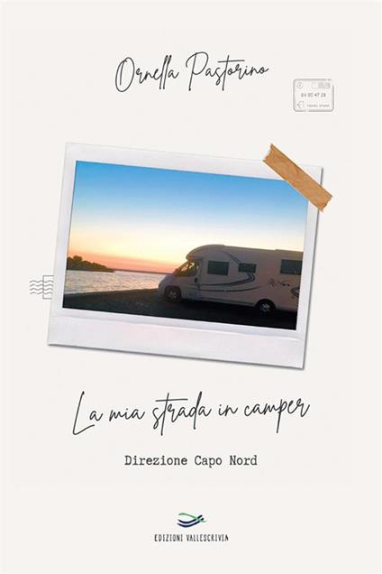 La mia strada in camper. Direzione Capo Nord - Ornella Pastorino - ebook