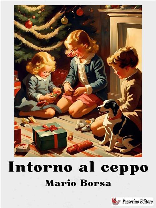 Intorno al ceppo - Mario Borsa - ebook