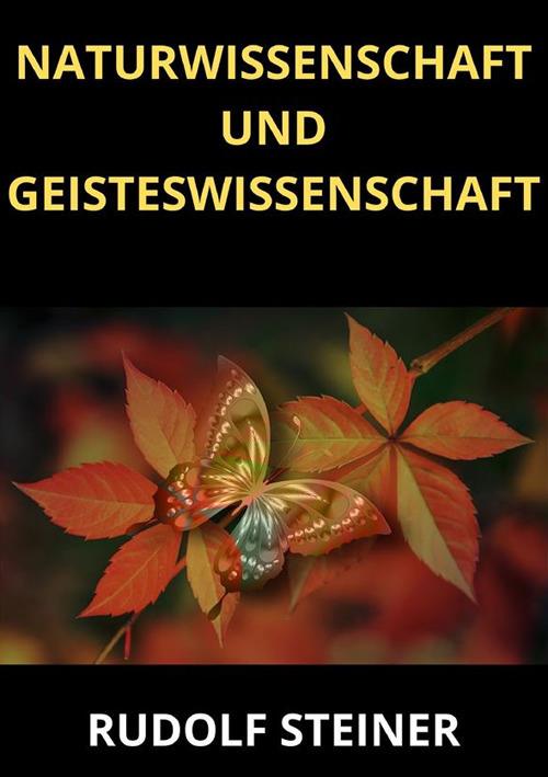 Naturwissenschaft und Geisteswissenschaft - Rudolf Steiner - copertina