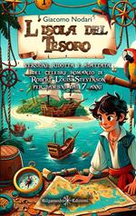 L' isola del tesoro. Versione ridotta e adattata del celebre romanzo di Robert Louis Stevenson per bambini dai 7 anni