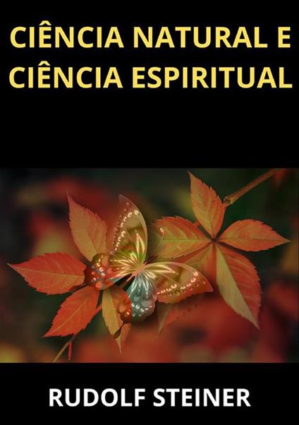 Ciência natural e ciência espiritual - Rudolf Steiner - copertina