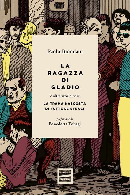 La ragazza di Gladio e altre storie nere. La trama nascosta di tutte le stragi - Paolo Biondani - ebook