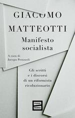 Manifesto socialista. Gli scritti e i discorsi di un socialista rivoluzionario