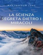 La scienza segreta dietro i miracoli