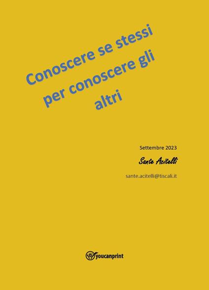 Conoscere se stessi per conoscere gli altri - Sante Acitelli - copertina