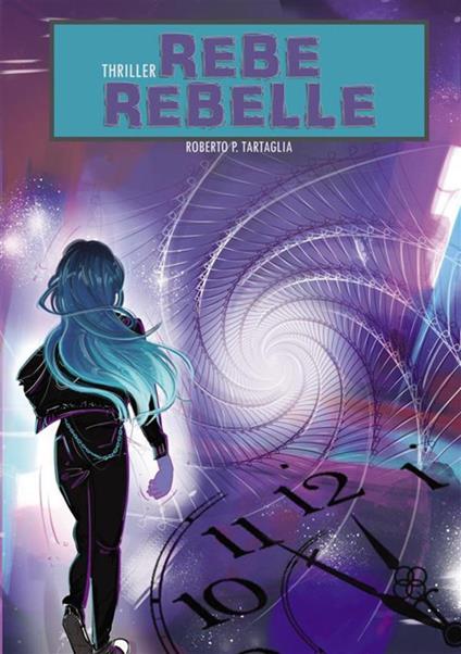 Rebe Rebelle - Roberto P. Tartaglia - ebook