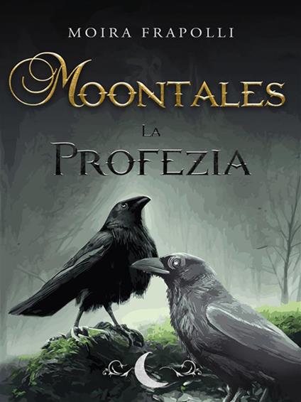 Moontales. La profezia - Moira Frapolli - ebook