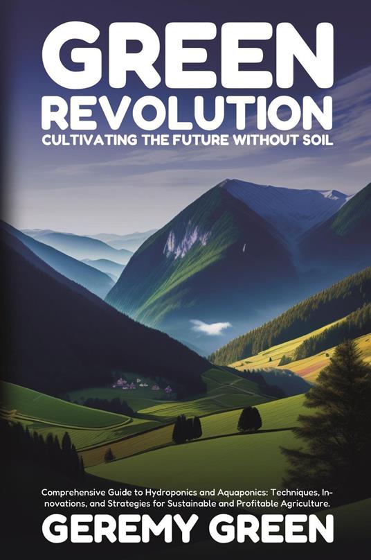 Green revolution. Cultivating the future without soil - copertina