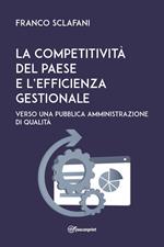 La competitività del Paese e l'efficienza gestionale. Verso una pubblica amministrazione di qualità