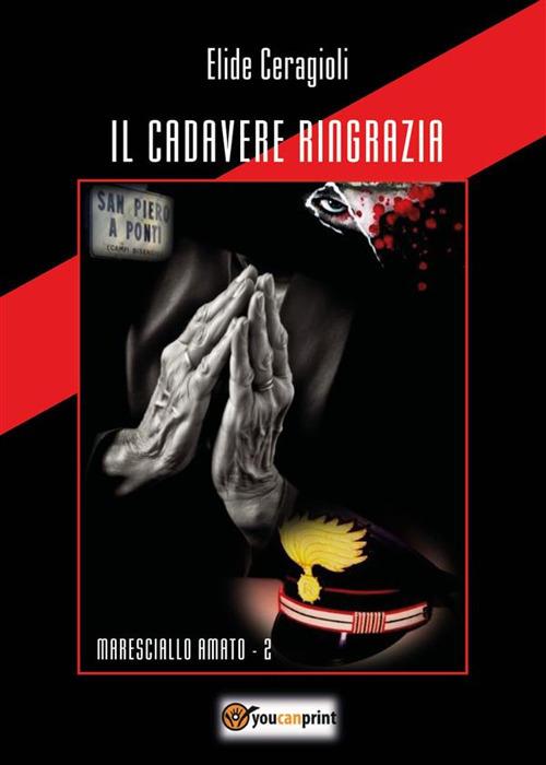 Il cadavere ringrazia. Maresciallo Amato. Vol. 2 - Elide Ceragioli - ebook